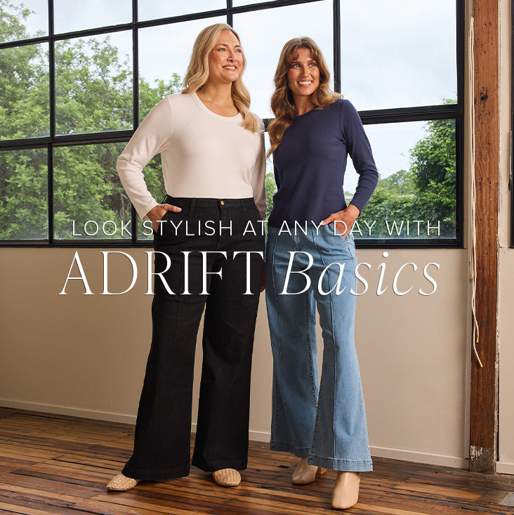 Look Stylish At Any Day With Adrift Basics