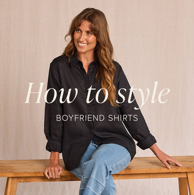 Styling your Boyfriend Shirt