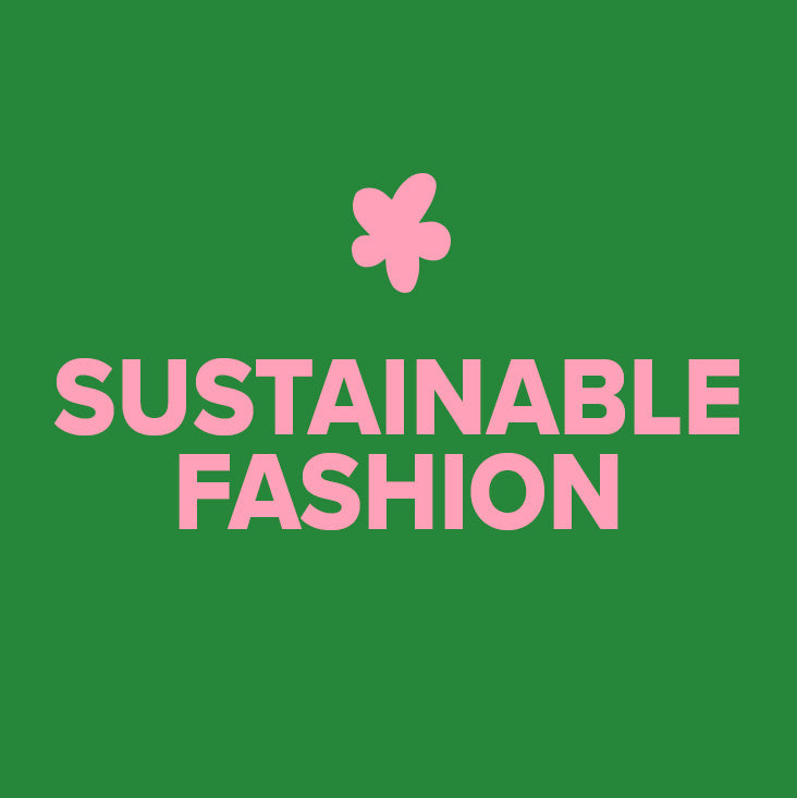 Sustainable Fashion